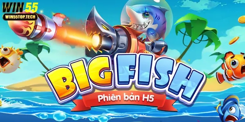 Giới thiệu game bắn cá H5 đặc sắc