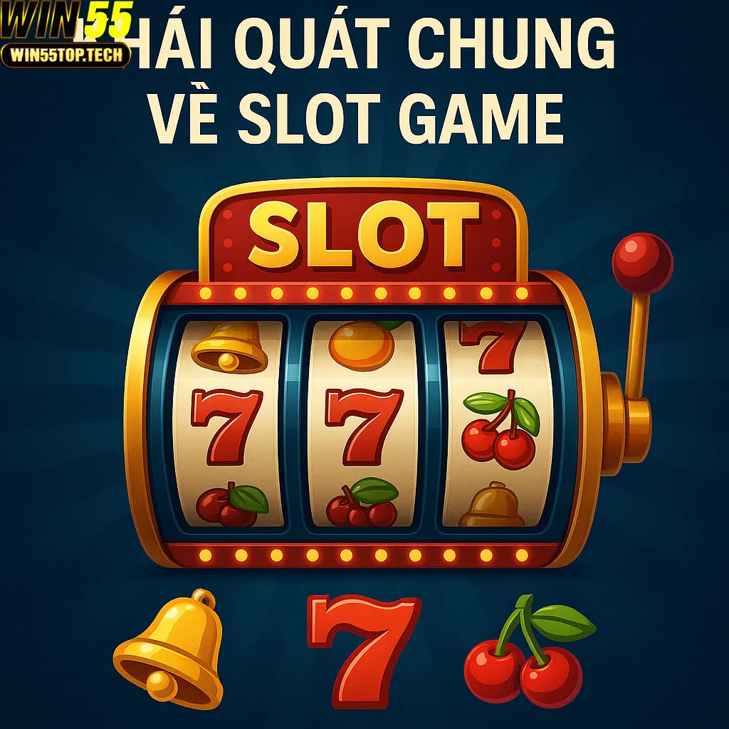 Khái quát chung về slot game
